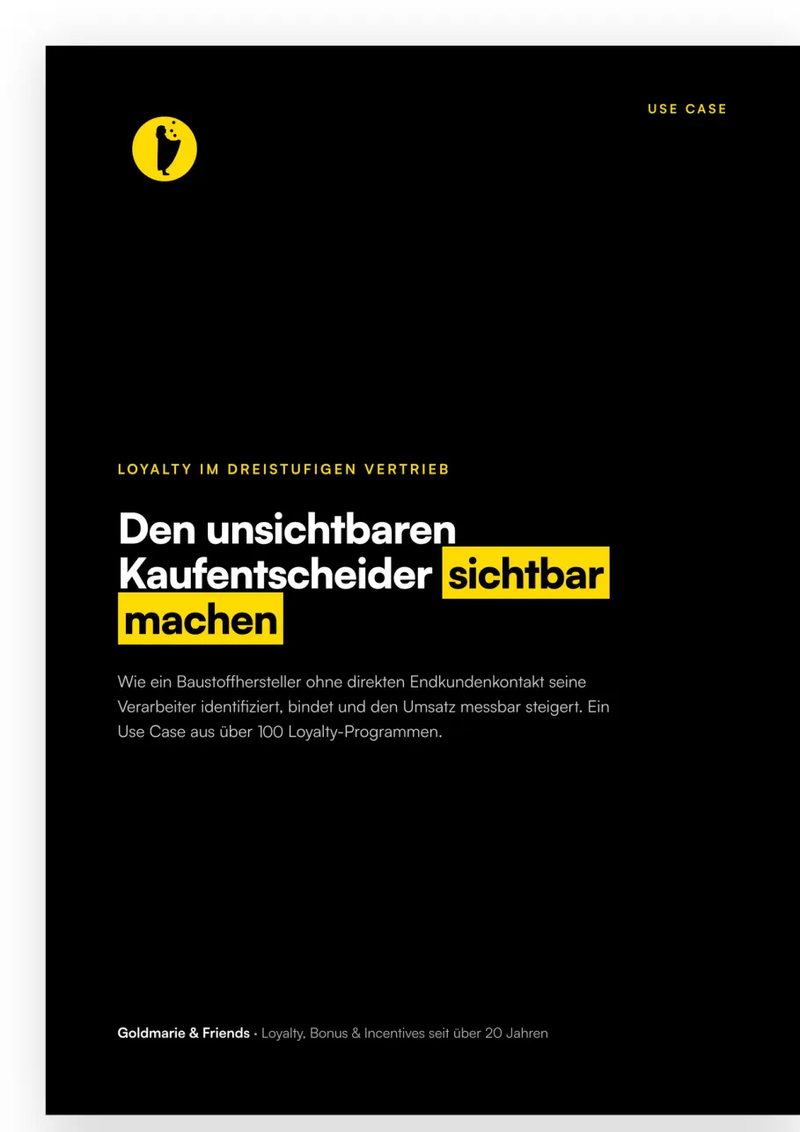 Cover: Loyalty im dreistufigen Vertrieb: Der unsichtbare Kaufentscheider. Ein Use Case von Goldmarie & Friends